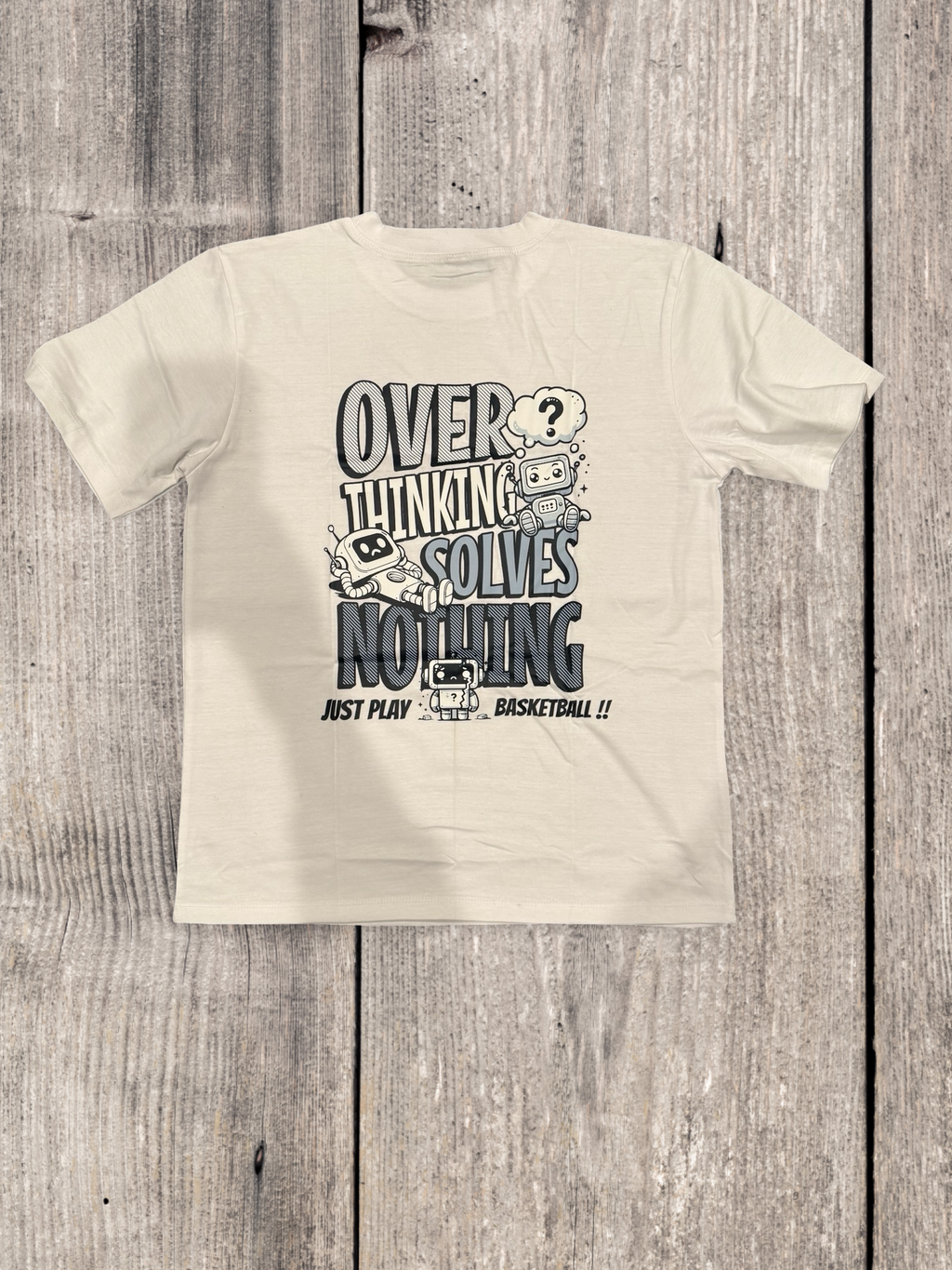 Over Thinking Solves Nothing T-Shirt